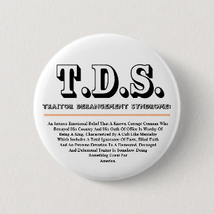 T.D.S. TRAITOR DERANGEMENT SYNDROM BUTTON