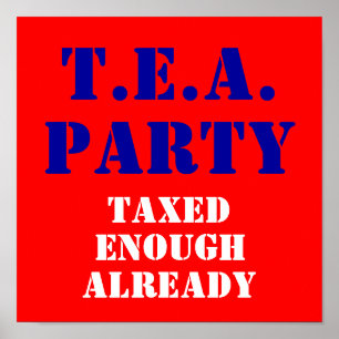 T.E.A., PARTY, besteuert, genug, bereits Poster
