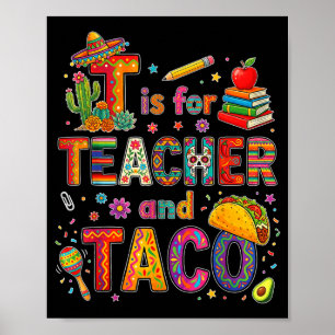T ist für Lehrer und Taco lustiger Fiesta-Lehrer Poster