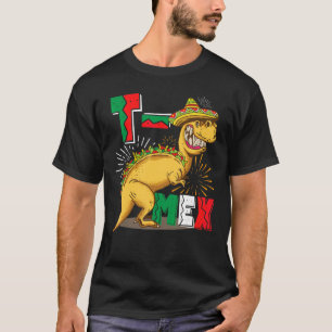 T Mex Tacosaurus Rex Taco Cinco De Mayo Dinosaurie T-Shirt