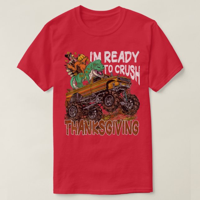 T Rex auf Monster Truck Ich bin bereit, Thanksgi z T-Shirt (Design vorne)