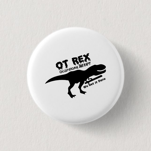 T-Rex Beschäftigungstherapie-lustiges Geschenk für Button (Vorderseite)
