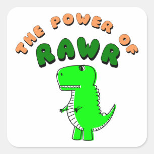 T-Rex des Powers von RAWR Quadratischer Aufkleber