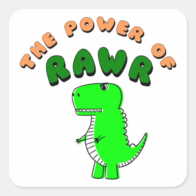T-Rex des Powers von RAWR Quadratischer Aufkleber (Vorderseite)