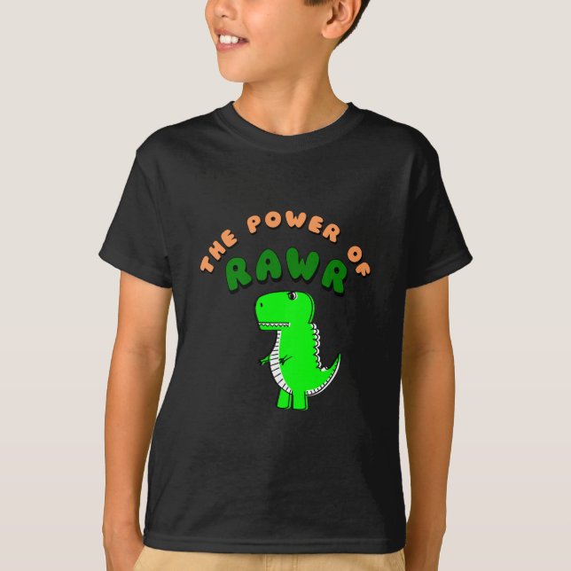 T-Rex des Powers von RAWR T-Shirt (Vorderseite)