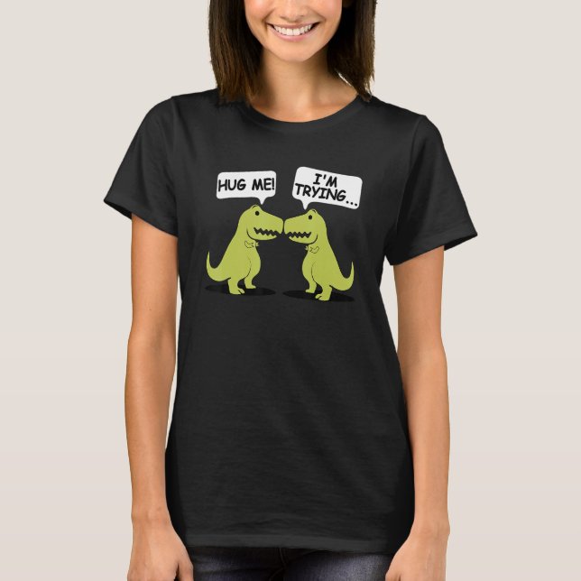T Rex Dinosaur Funny Valentines Day Couple Hug Me  T-Shirt (Vorderseite)