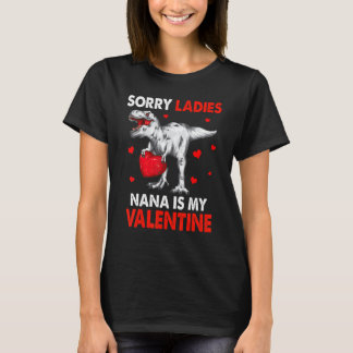 T Rex Dinosaur Herzen Sorry Ladys Nana ist mein Ta T-Shirt