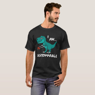 T-rex Dinosaurier bin ich unaufhaltsam T-Shirt