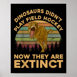 T Rex Dinosaurier spielten kein Feldhockey Jetzt s Poster