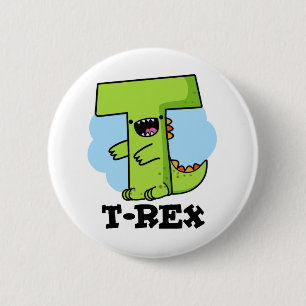 T-Rex Funny Alphabet Dinosaur Pun Button