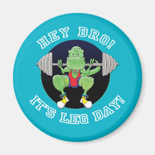 T-Rex Hey Bro Es ist Leg Day! Magnet