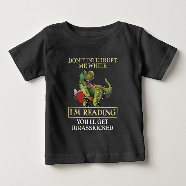 T Rex unterbricht mich nicht beim Lesen von Bücher Baby T-shirt (Vorderseite)