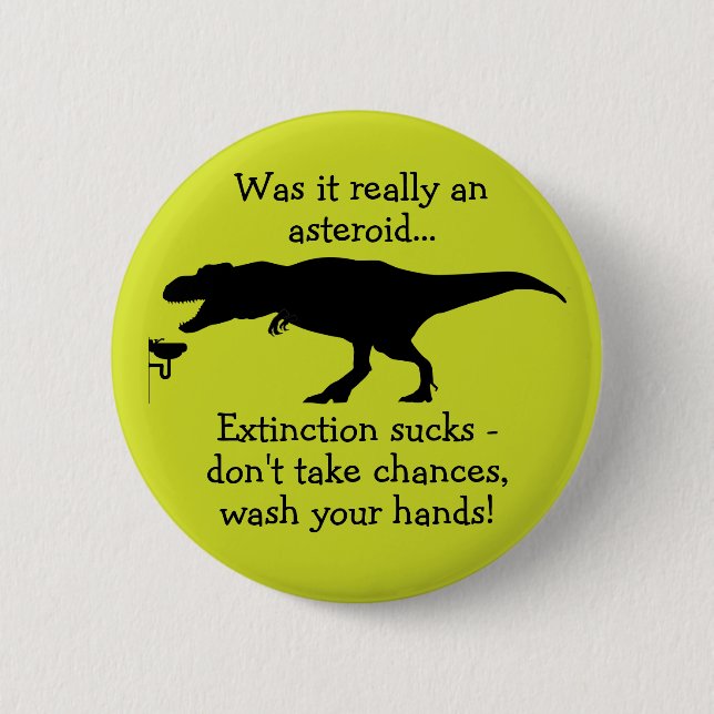 T-rex waschen Sie sich die Hand in die Hand. Button (Vorderseite)