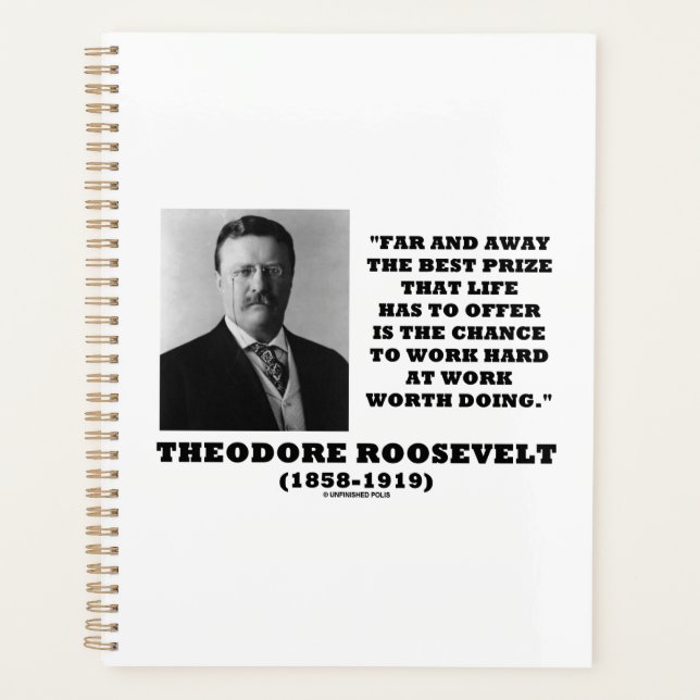 T. Roosevelt Prize Chance Work Hard Worth Doing Planer (Vorderseite)