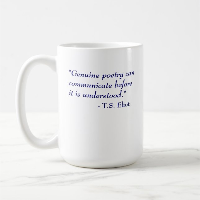 T.S. Eliot-Zitat - Poesie Kaffeetasse (Links)