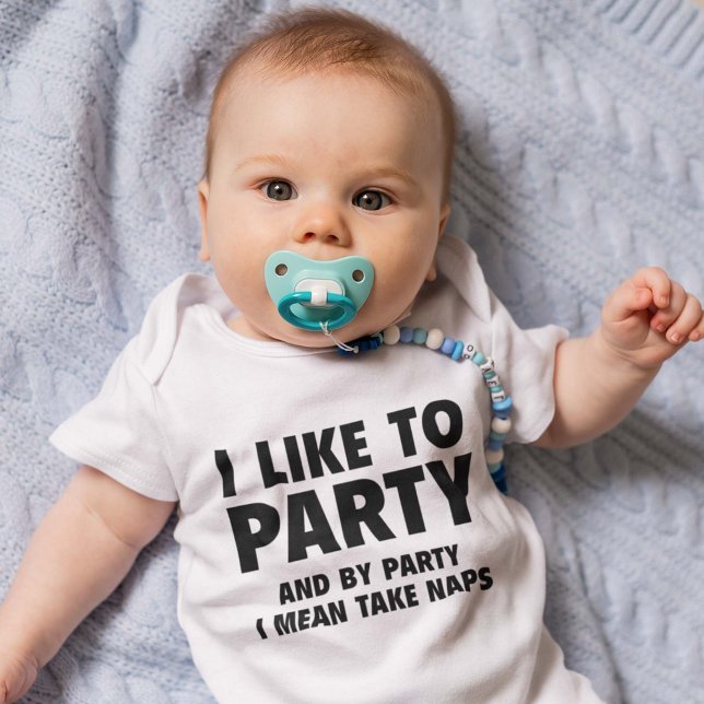 T - Shirt (I like to party and by party I mean take naps bodysuit)