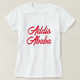 T-shirt አ Addis-Abeba ዲ ስ አ በ ሸ ባ ቲ 