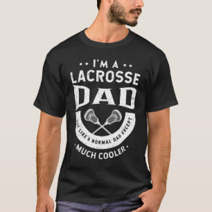 T-shirt 01.Dans le A Lacrosse Papa Just Like A Normal Dad 