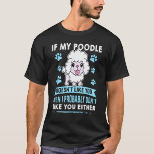 T-shirt 01 Si mon caniche ne vous aime pas Propriétaire de