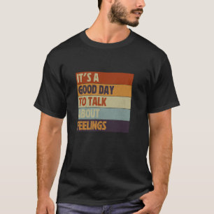 T-shirt 0 C'est une bonne journée pour parler de sentiment