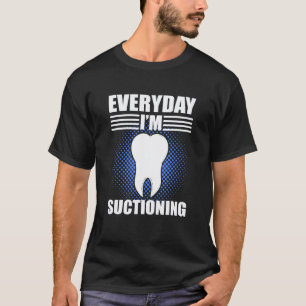 T-shirt 0 Chaque Jour Je Suis Dentiste D'aspiration