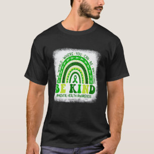 T-shirt 0 Green Rainbow Soyez gentil avec votre esprit Sa