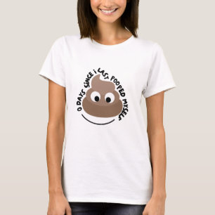 T-shirt 0 Jours Depuis Que Je Me Suis Dernier Poopé Chemis