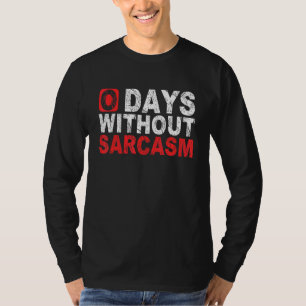 T-shirt 0 Jours Sans Citations De Sarcasme