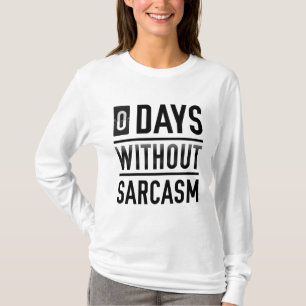 T-shirt 0 Jours sans sarcasme