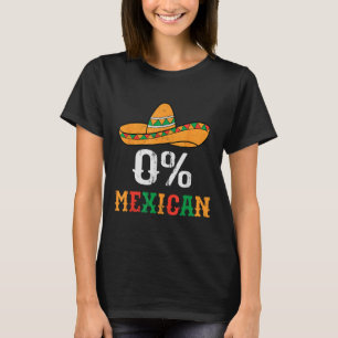 T-shirt 0% Mexicaine Cinco De Mayo Funny Fiesta Sombrero H