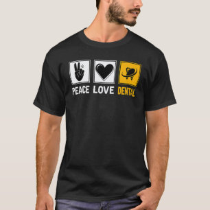 T-shirt 0 Peace Love Dental Dentiste Chirurgien-dentiste