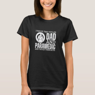 T-shirt 0 secouriste et papa fier drôle EMS EMT secouriste