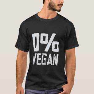 T-shirt 0 Vegan Mangeur De Viande Zéro Pour Cent Vegan Drô