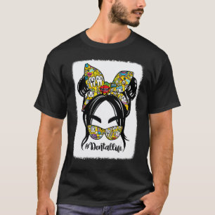 T-shirt 0 Vie Dentaire Chignon Désordonné Dentiste Hygiéni