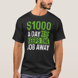 T-shirt 1000 $ Par Jour Évite Le Boulot Quotidien DOS Entr