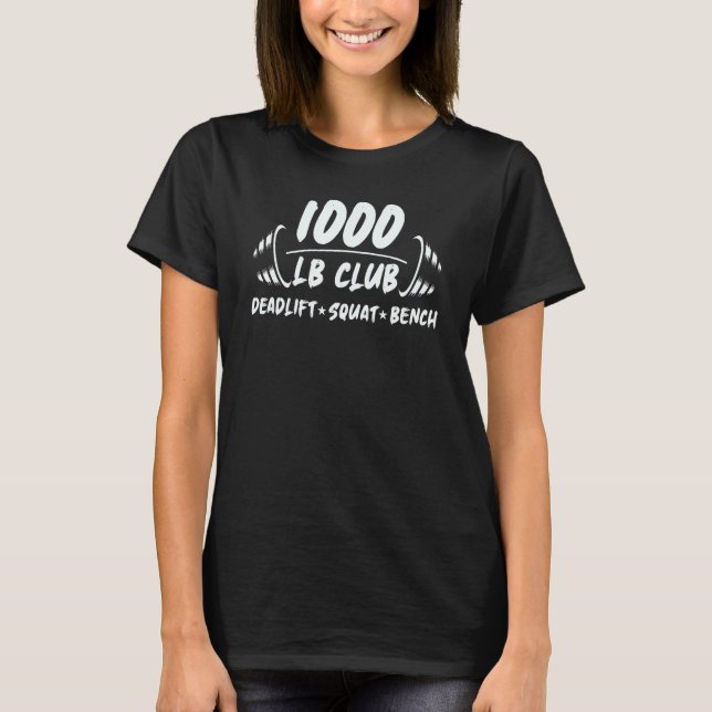 T-shirt 1000LB Club Deadlift Squat Bench  Deadlifting (Devant)