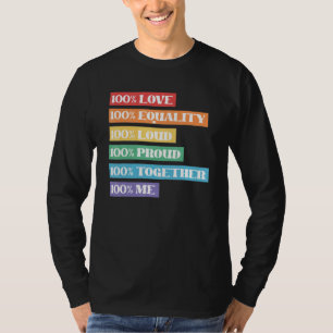 T-shirt 100 Amour Égalité Loud Fier Ensemble Moi Lgbt Prid