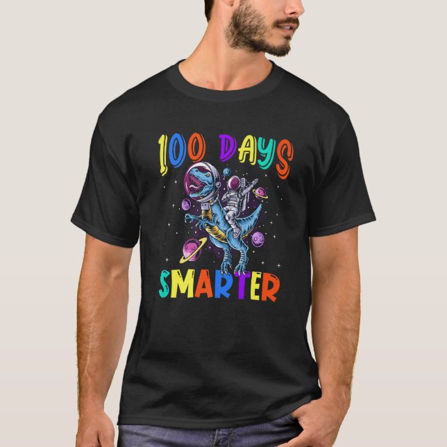 T-shirt 100 Day Of School 100 Days Smarter Space Dinosaurs (Devant)