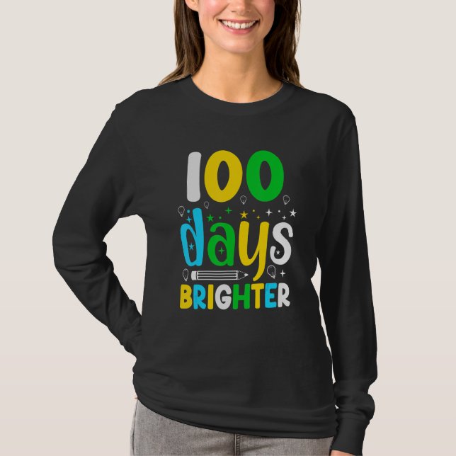 T-shirt 100 Days Brighter   100 Days Of School (Devant)