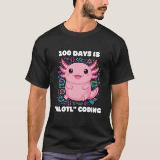 T-shirt 100 Days is ALOTL Coding Axolotl Programmer Teache