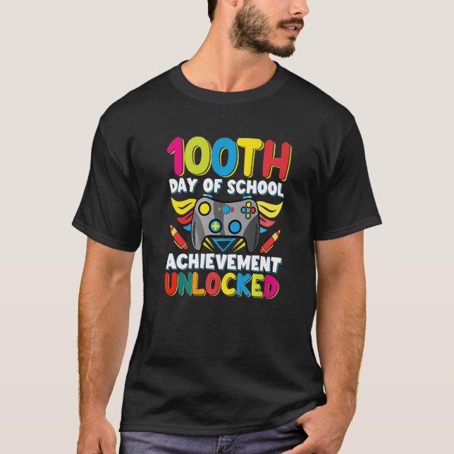 T-shirt 100 Days Of School Achievement Unlocked  Student (Devant)