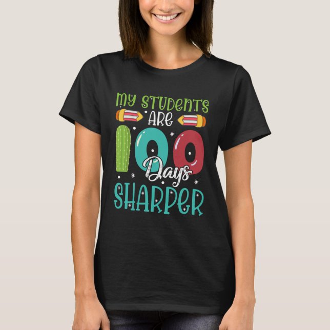 T-shirt 100 Days Of School  For Teacher My Students Are Sh (Devant)
