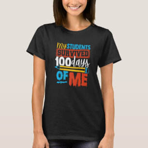 T-shirt 100 Days of School My Students Survived 100 Days o