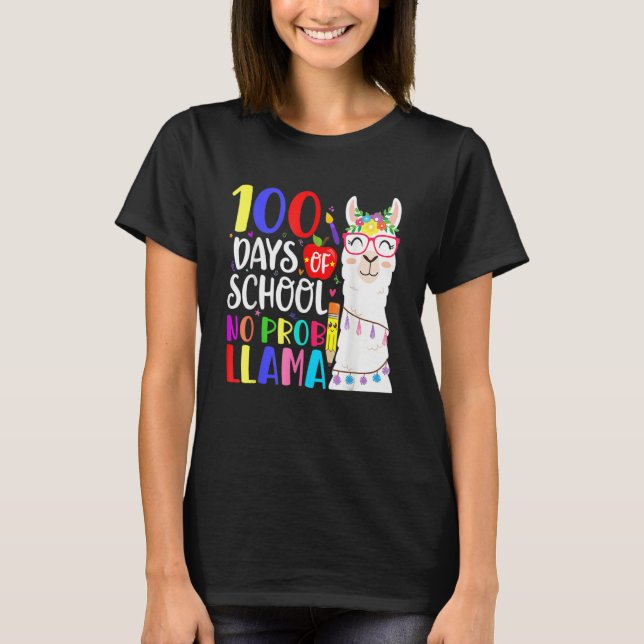 T-shirt 100 Days Of School No Prob Llama Llama Teacher 100 (Devant)