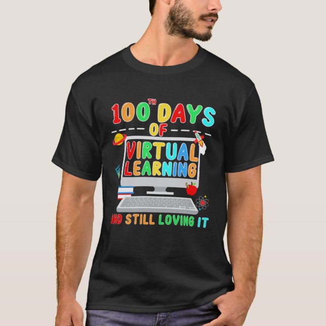 T-shirt 100 Days of School Teacher Virtual Learning Still  (Devant)