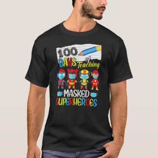 T-shirt 100 Days of Teaching Masked Superheroes funny