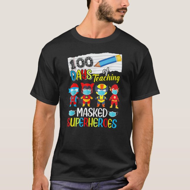 T-shirt 100 Days of Teaching Masked Superheroes funny (Devant)