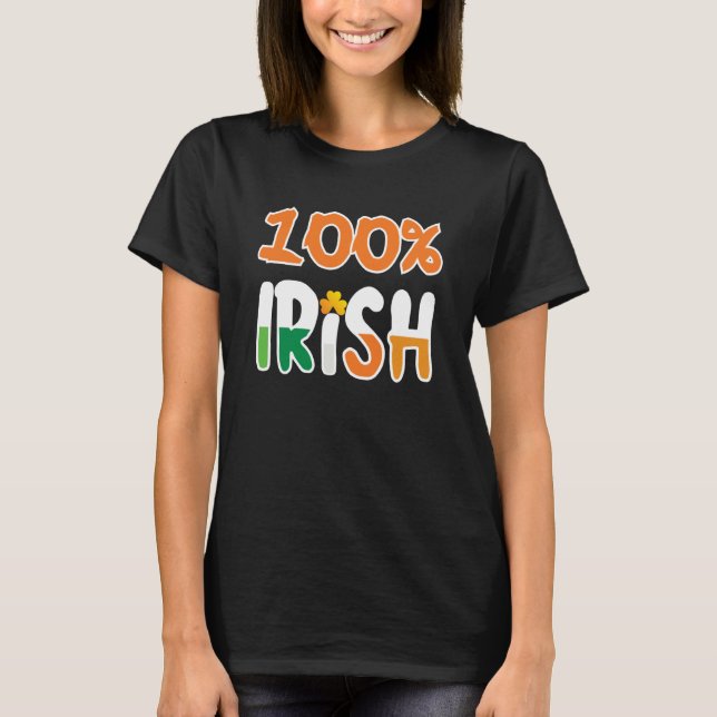 T-shirt 100 Irish 100 Percent Irish  St Patrick' Day (Devant)