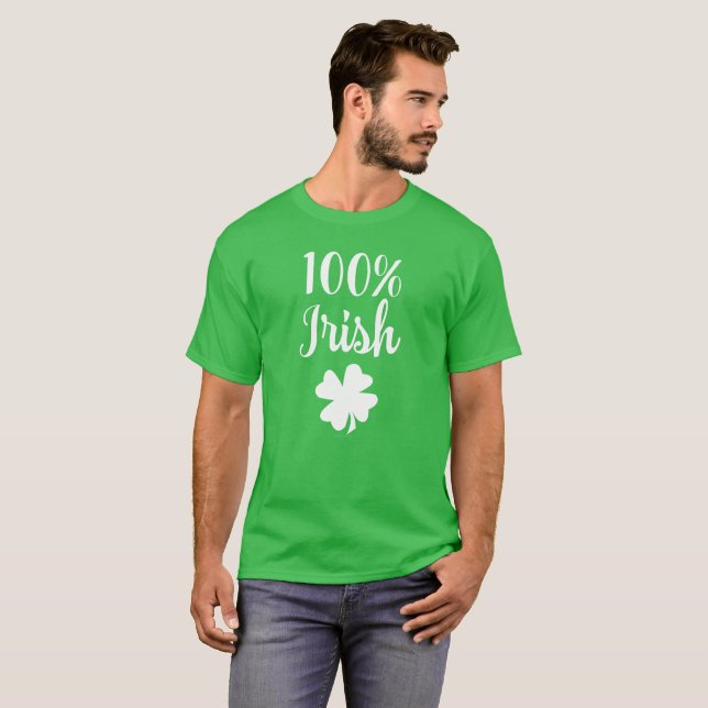 T-shirt 100% Jour de la Saint Patrick drôle irlandais (Devant entier)