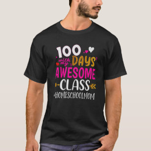 T-shirt 100 Jours Avec Mon Magnifique Classe Homeschool Ma
